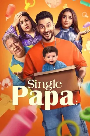 Single Papa Season 1 2025 Hindi WEB-DL 720p - 480p - 1080p